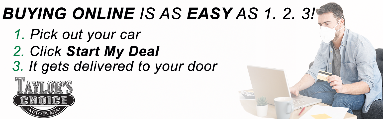 Buying online is as easy as 1 2 3 One pick out your car, two Click Start my deal, three it Get Delivered to your door.