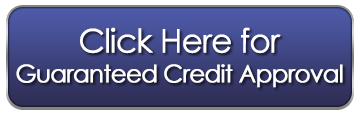 Click here for guaranteed Credit Approval