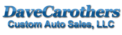 Dave Carothers Custom Auto Sales LLC